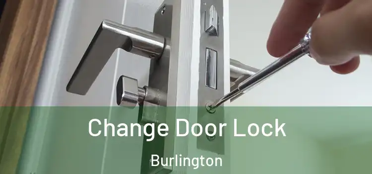  Change Door Lock Burlington